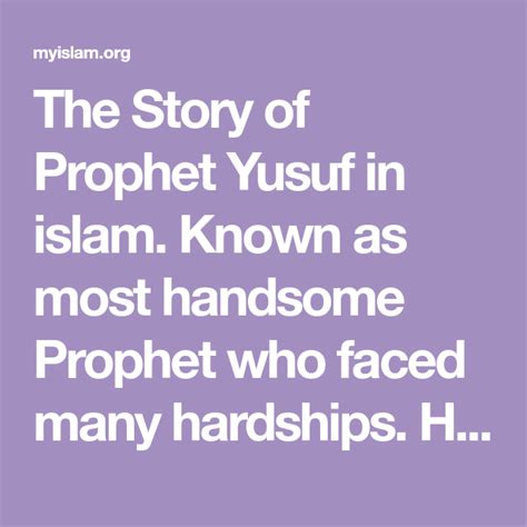The Story Of Prophet Yusuf In Islam Known As Most Handsome Prophet Who