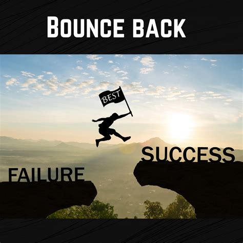11 Ways To Bounce Back After Failure And Get Started Again