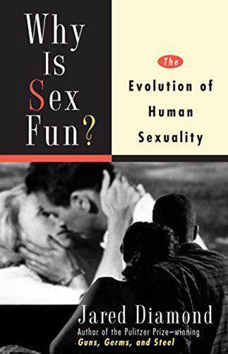 Amazon Why Is Sex Fun The Evolution Of Human Sexuality Science