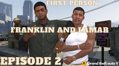 Grand Theft Auto V Episode 2 Franklin And Lamar 4k Youtube