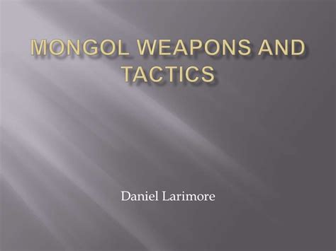 mongol weapons and tactics