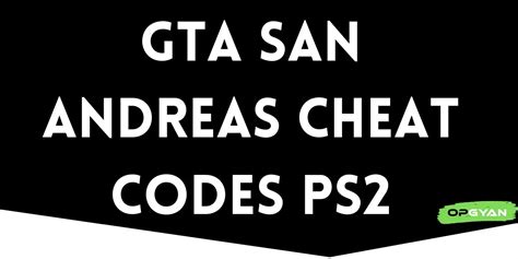 Gta San Andreas Cheat Codes Ps2 Get Cars Unlimited Ammo Jetpack Money And More Opgyan