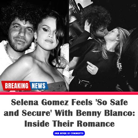 Selena Gomez Feels So Safe And Secure With Benny Blanco Inside Their