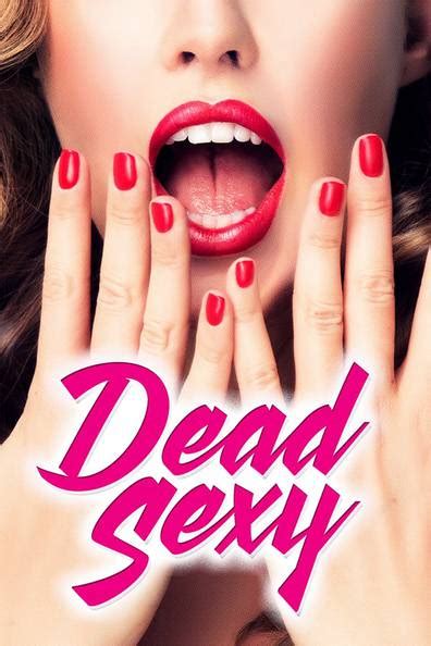 How To Watch And Stream Dead Sexy 2018 On Roku