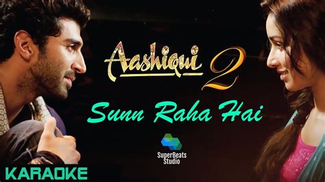 Sunn Raha Hai Na Tu Karaoke With Lyrics Aashiqui 2 Aditya Roy Kapur Shraddha Kapoor Ankit