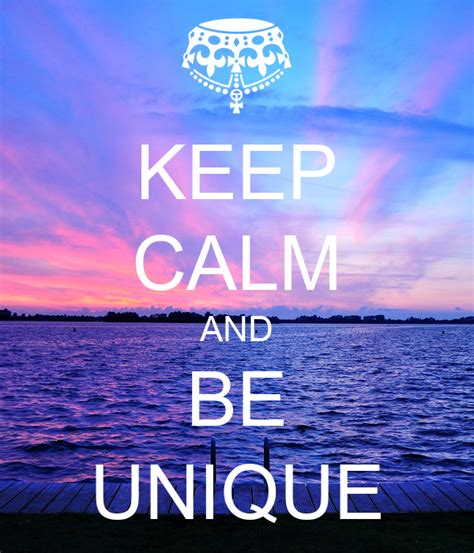 Keep Calm And Be Unique Poster Nada Keep Calm O Matic