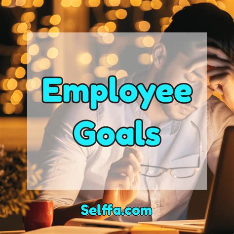 Employee Goals Examples And Tips For Successful Employees