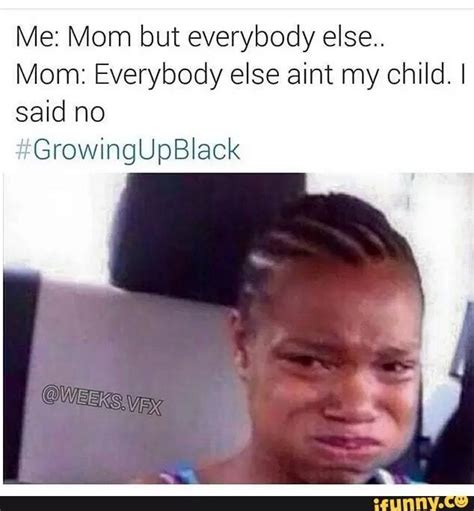 Pin By Summers Bandles On My Humor Funny Black Memes Growing Up Black Memes Black People Memes
