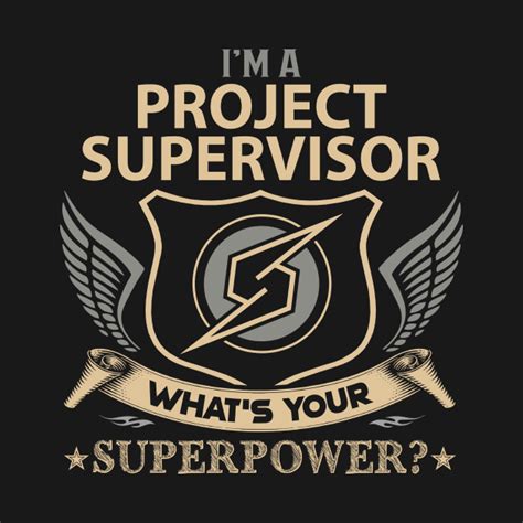 Project Supervisor T Shirt Superpower T Item Tee Project