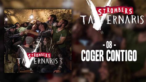 Strombers Coger Contigo Tavernaris Youtube