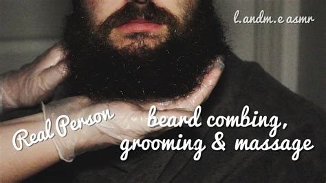 Asmr 💆 Real Person Beard Brushing Grooming And Massage No Talking 🤐 Youtube