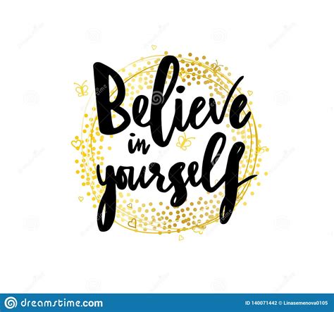 Hand Lettering Calligraphy Phrase Believe In Yourself With Golden
