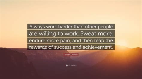 Robert Cheeke Quote “always Work Harder Than Other People Are Willing