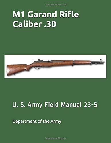 Télécharger M1 Garand Rifle Caliber 30 U S Army Field Manual 23 5