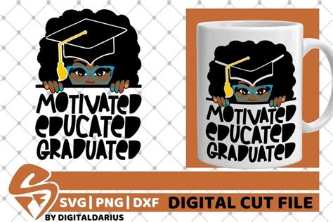 Motivated Educated Graduated Svg Afro Svg Black Woman Svg