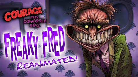 Freaky Fred Reanimated Youtube