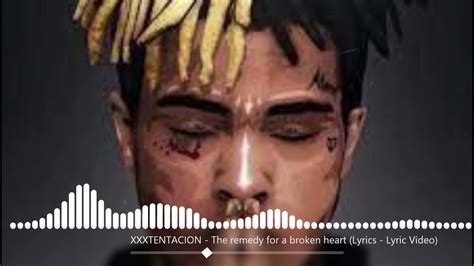 XXXTENTACION The Remedy For A Broken Heart Lyrics Lyric Video Exported