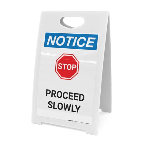 Notice Stop Proceed Slowly With Graphic A Frame Sign