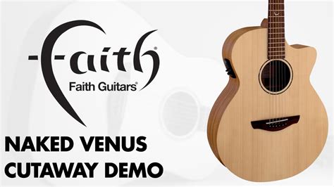 Faith Naked Series Venus Cutaway Concert Electro Acoustic Demo At Gak