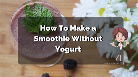 12 How To Make A Smoothie Recipes Without Yogurt