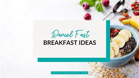 7 Healthy Daniel Fast Breakfast Options — Daniel Fast Journey