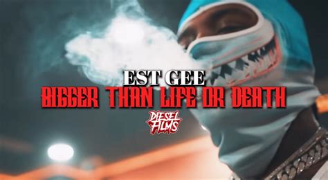 est gee bigger than life or death [video]