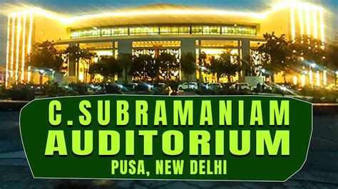 C Subramaniam Auditorium Nasc Complex Icar Pusa New Delhi Youtube