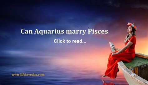 She seeks an intellectual mate, with whom she can talk for hours. Aquarius and Pisces compatibility for Friendship, Love ...