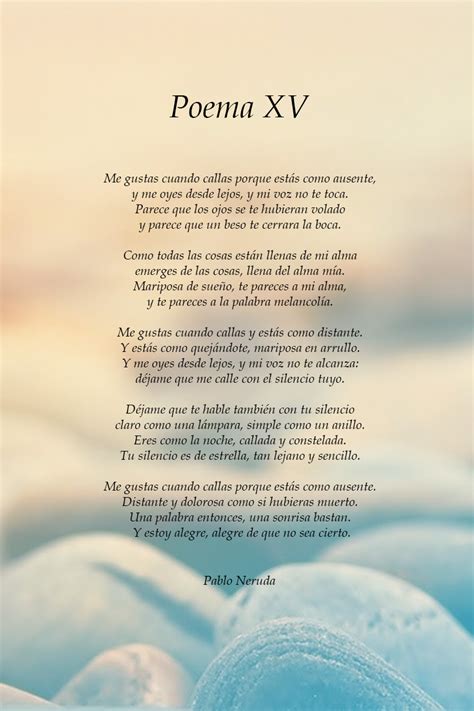 Poema Xv Pablo Neruda Neruda Love Poems Spanish Love Poems Spanish