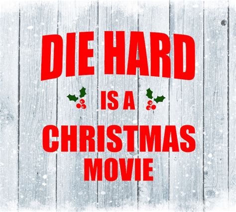 Die Hard Is A Christmas Movie Svg Die Hard Christmas Svg Etsy