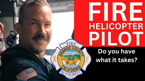 Oc Fire Helicopter Pilot Fire Helicopter Pilot Tells Us What It Takes