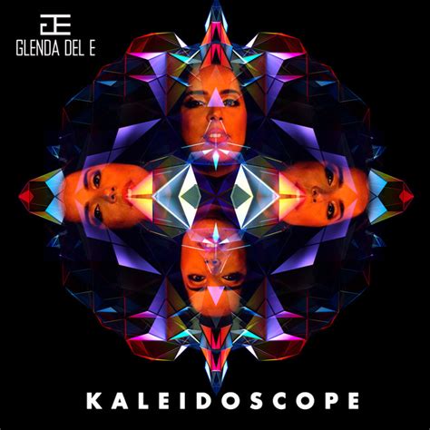 Kaleidoscope Live Album By Glenda Del E Spotify