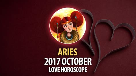Aries October 2017 Love Horoscope Horoscopeoftoday