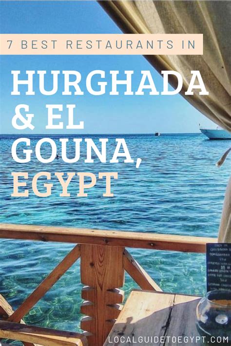 A Guide To The Best Restaurants In Hurghada And El Gouna In Egypt On The Red Sea Egypt