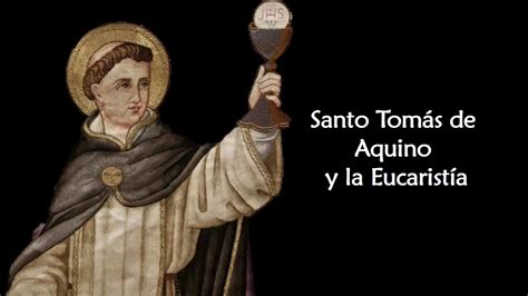 Santo tomas on wn network delivers the latest videos and editable pages for news & events, including entertainment, music, sports, science and more, sign up and share your playlists. Santo Tomás de Aquino y la Eucaristía - YouTube