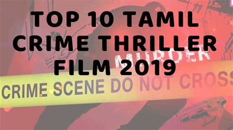 All song lyrics listed in the site are for promotional purposes only. Top 10 Tamil Crime Thriller Film of 2019 - Must watch ...
