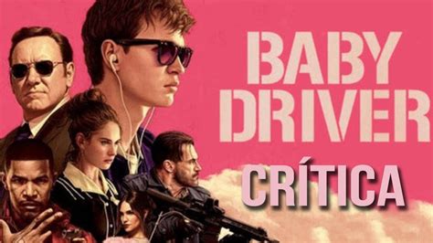Baby Driver Em Ritmo De Fuga Crítica Youtube
