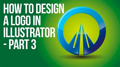 Illustrator Tutorial How To Design A Logo In Illustrator Part 3 Youtube
