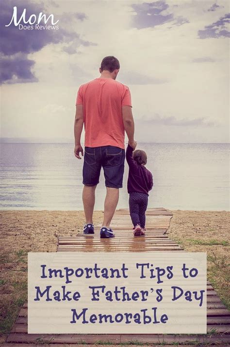 Important Tips To Make Fathers Day Memorable This Year How To