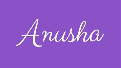 Learn How To Sign The Name Anusha Stylishly In Cursive Writing Youtube