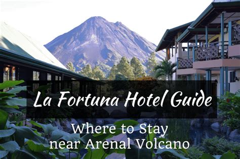 La Fortuna Hotel Guide Where To Stay Near Arenal Volcano Two Weeks