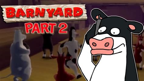 Barnyard Part 2 Youtube