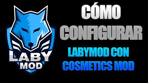 Como Instalar Y Configurar Labymod Con El Cosmetics Mod Youtube