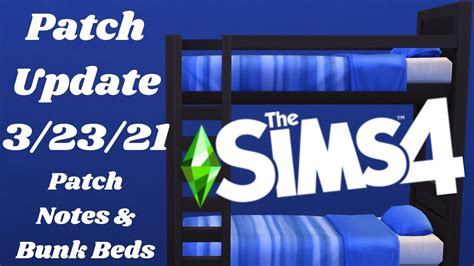 Sims 4 Patch Update 3 23 2021 Patch Notes And Bunk Beds Youtube
