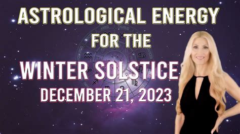 Astrological Energy For The Winter Solstice December 21 2023