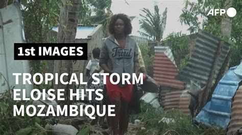 Devastation As Tropical Storm Eloise Hits Mozambique Afp Youtube