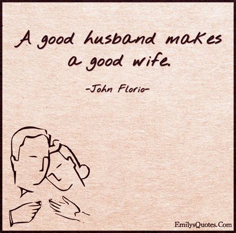 A Good Husband Makes A Good Wife Popular Inspirational Quotes At