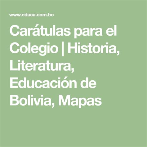 Carátulas Para El Colegio Historia Literatura Educación De Bolivia