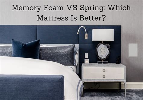 Memory foam and spring mattresses each have pros and cons. Memory Foam VS Spring Mattress: Which One Is Better ...