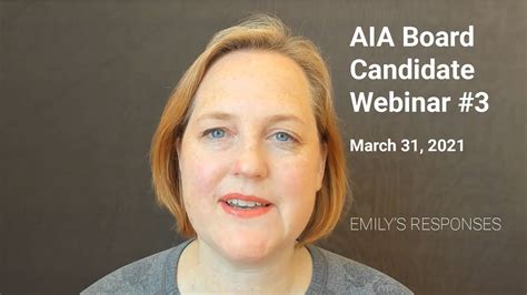 Aia Board Candidate Webinar 3 Emily Grandstaff Rice Faia Responses March 31 2021 Youtube